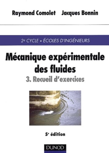 Mecanique Experimentale Des Fluides. Tome 3, Recueil D'Exercices, 5eme Edition Books