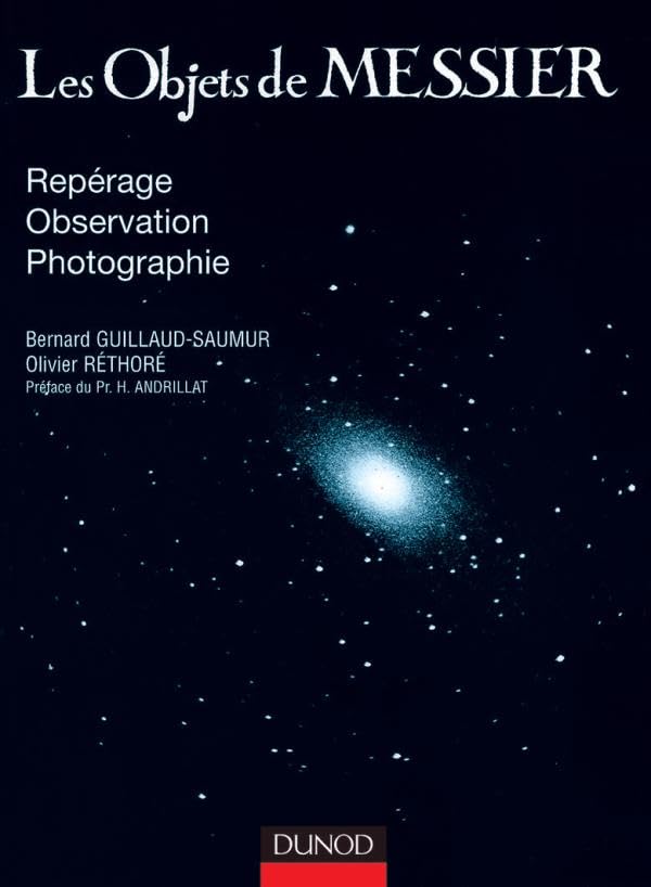 Les objets de Messier - Repérage, observation, photographie: Repérage, observation, photographie Essays & Short Stories