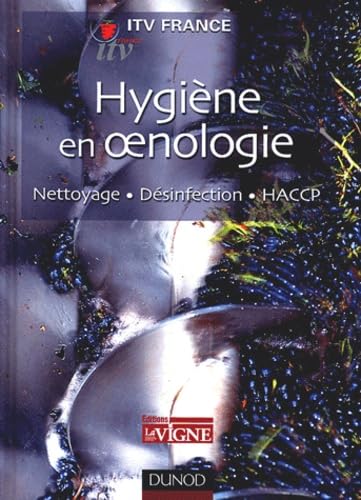 Hygiène en oenologie: Nettoyage - Désinfection - HACCP Books