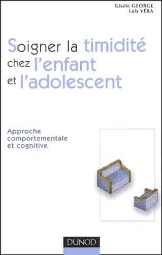 Soigner la timidité chez l'enfant et l'adolescent : Approche cognitive Books
