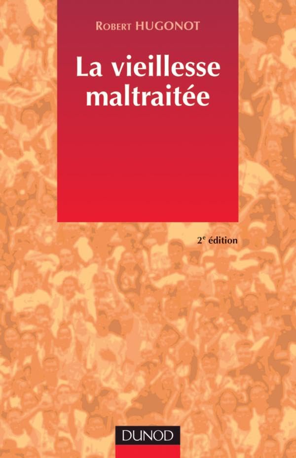 La vieillesse maltraitée - 2ème édition Social Sciences