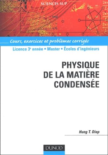 Physique de la matière condensée : Cours, exercices et problèmes résolus book