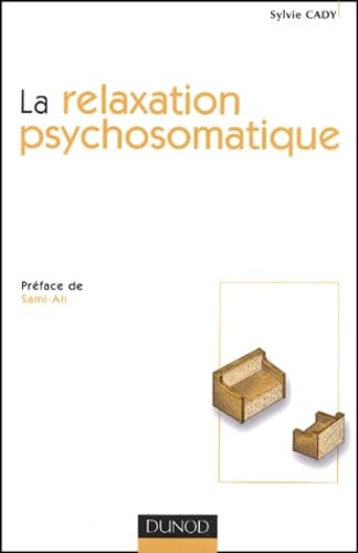 La Relaxation Psychosomatique. 2eme Edition Books