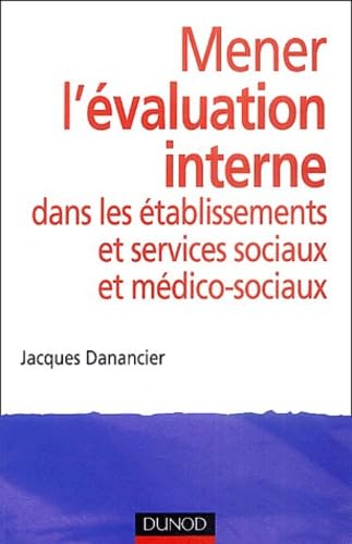 Mener l'évaluation interne dans les établissements et services sociaux et médico-sociaux Books