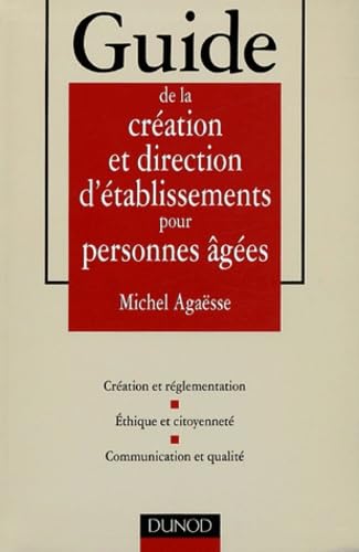 Guide de la création et de la direction d'établissements pour personnes âgées Books