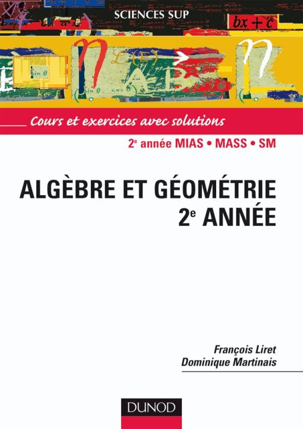 Algèbre et géométrie, 2e année : Cours et exercices avec solutions book