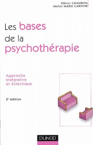 Les bases de la psychothérapie: Approche intégrative et éclectique Books