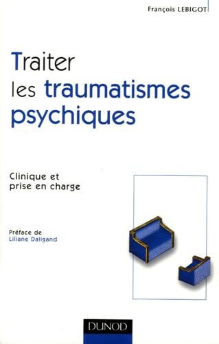 Traiter les traumatismes psychiques : Clinique et prise en charge Books
