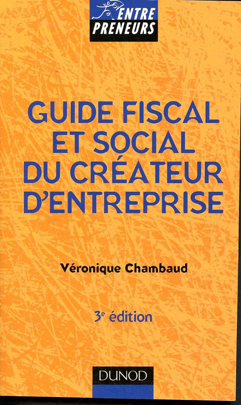 Guide fiscal et social du créateur d'entreprise book