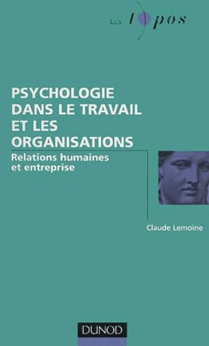 Psychologie dans le travail et les organisations: Relations humaines et entreprise Books