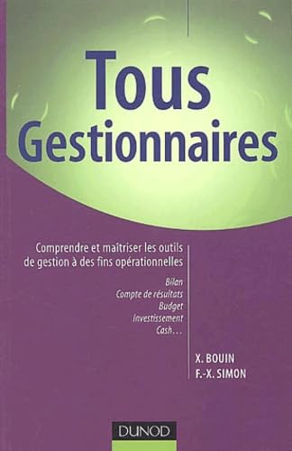 Tous gestionnaires: Comprendre et maîtriser les outils de gestion à des fins opérationnelles Books