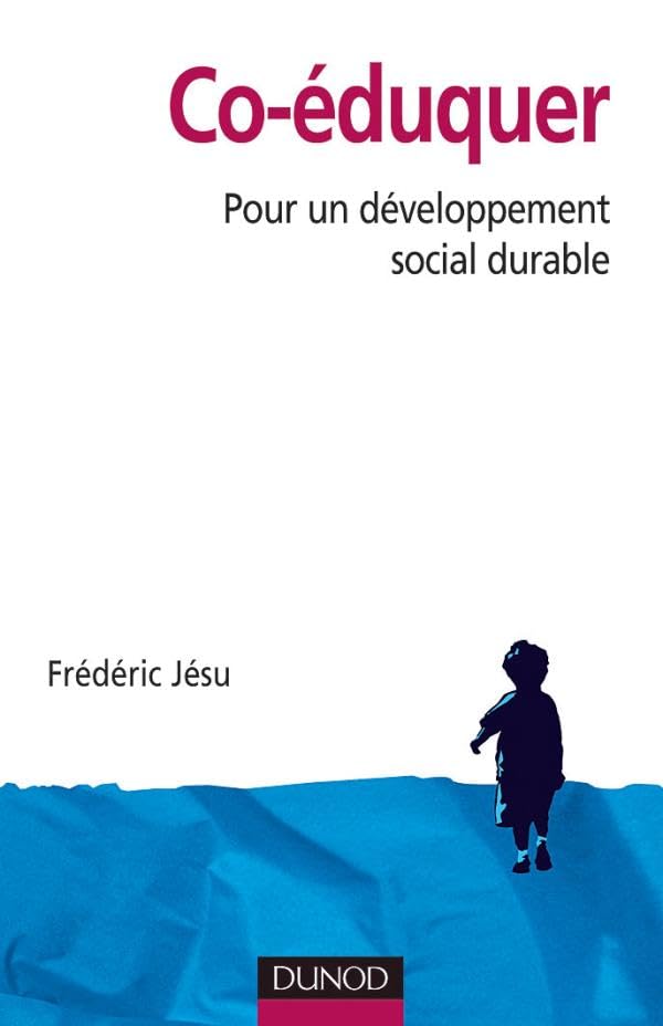 Co-éduquer - Pour un développement social durable: Pour un développement social durable Social Sciences