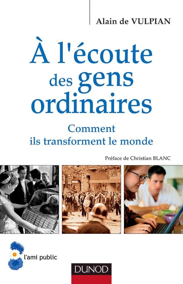 À l'écoute des gens ordinaires : Comment ils transforment le monde Essays & Short Stories