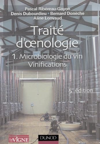 Traité d'oenologie: Tome 1, Microbiologie du vin, Vinification Books