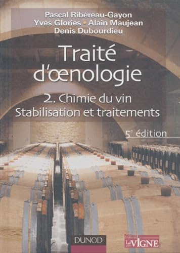 Traité d'oenologie : Tome 2, Chimie du vin, Stabilisation et traitement Books
