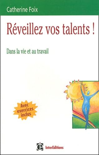 Réveillez vos talents !: Dans la vie et au travail Books