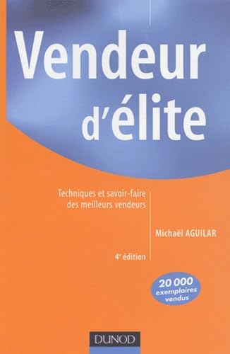 Vendeur d'élite : Techniques et savoir-faire des meilleurs vendeurs Books