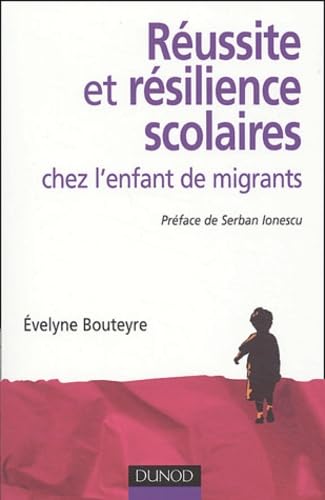 Réussite et résilience scolaires chez l'enfant de migrants Books