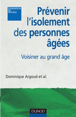 Prévenir l'isolement des personnes âgées : voisinage et lien social Books