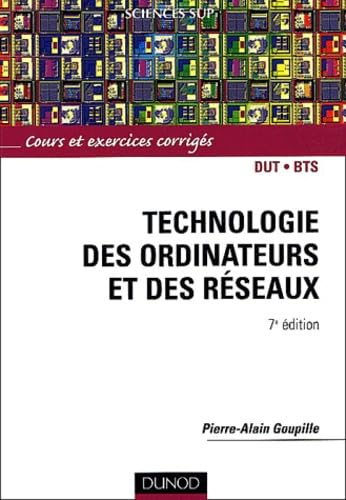 Technologie des ordinateurs et des réseaux - Cours et exercices corrigés book