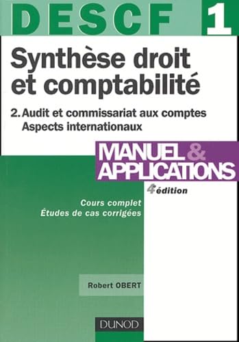 DESCF, numéro 1 : Synthèse droit et comptabilité, tome 2 : Audit et commissariat aux compte - Aspects internationaux : Manuels et applications book