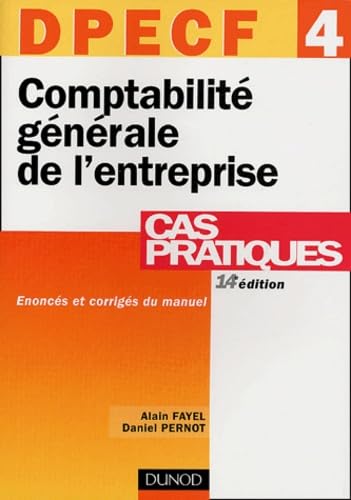 DPECF, numéro 4 : Comptabilité générale de l'entreprise - Cas pratiques book