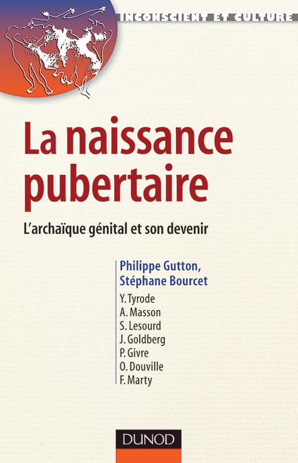 La naissance pubertaire : L'Archaïque génital et son devenir Books