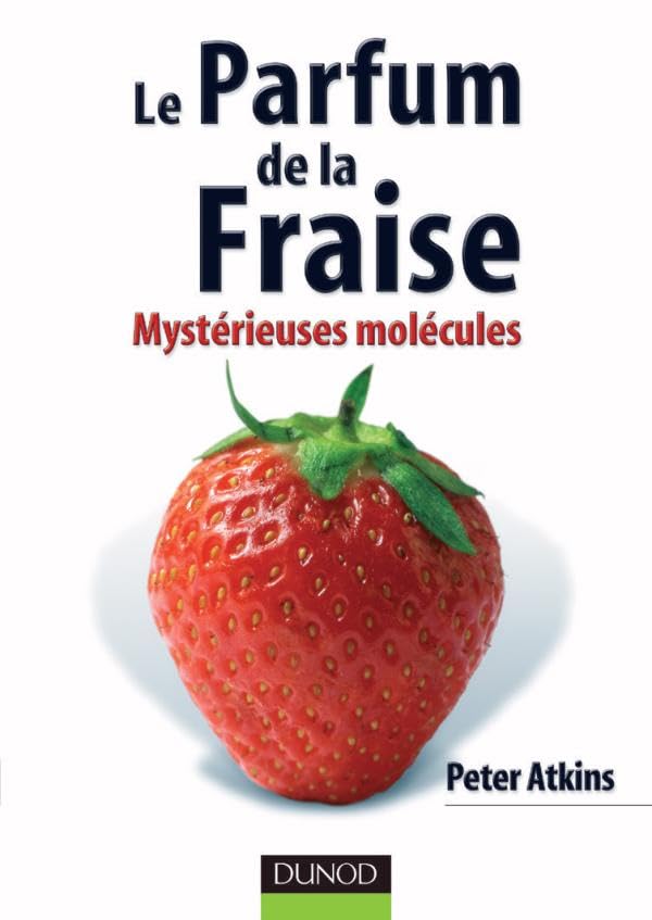 Le parfum de la fraise : Mystérieuses molécules Natural Sciences