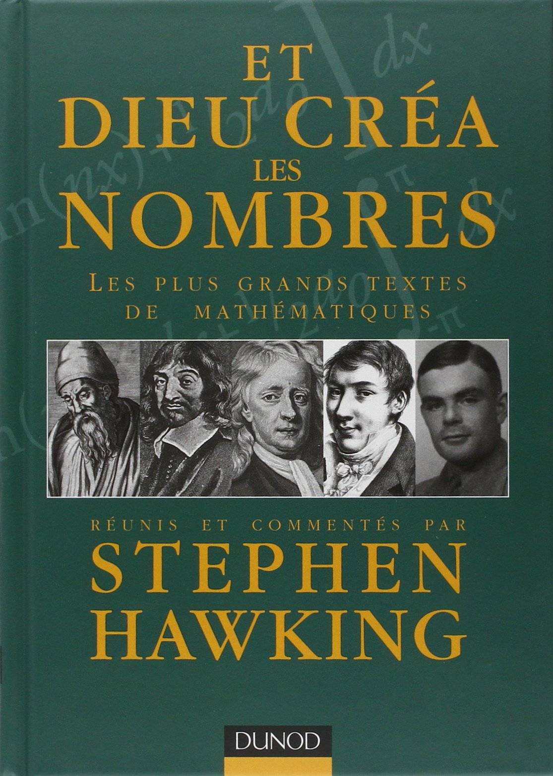 Et Dieu créa les nombres : Les plus grands textes de mathématiques réunis et commentés Books