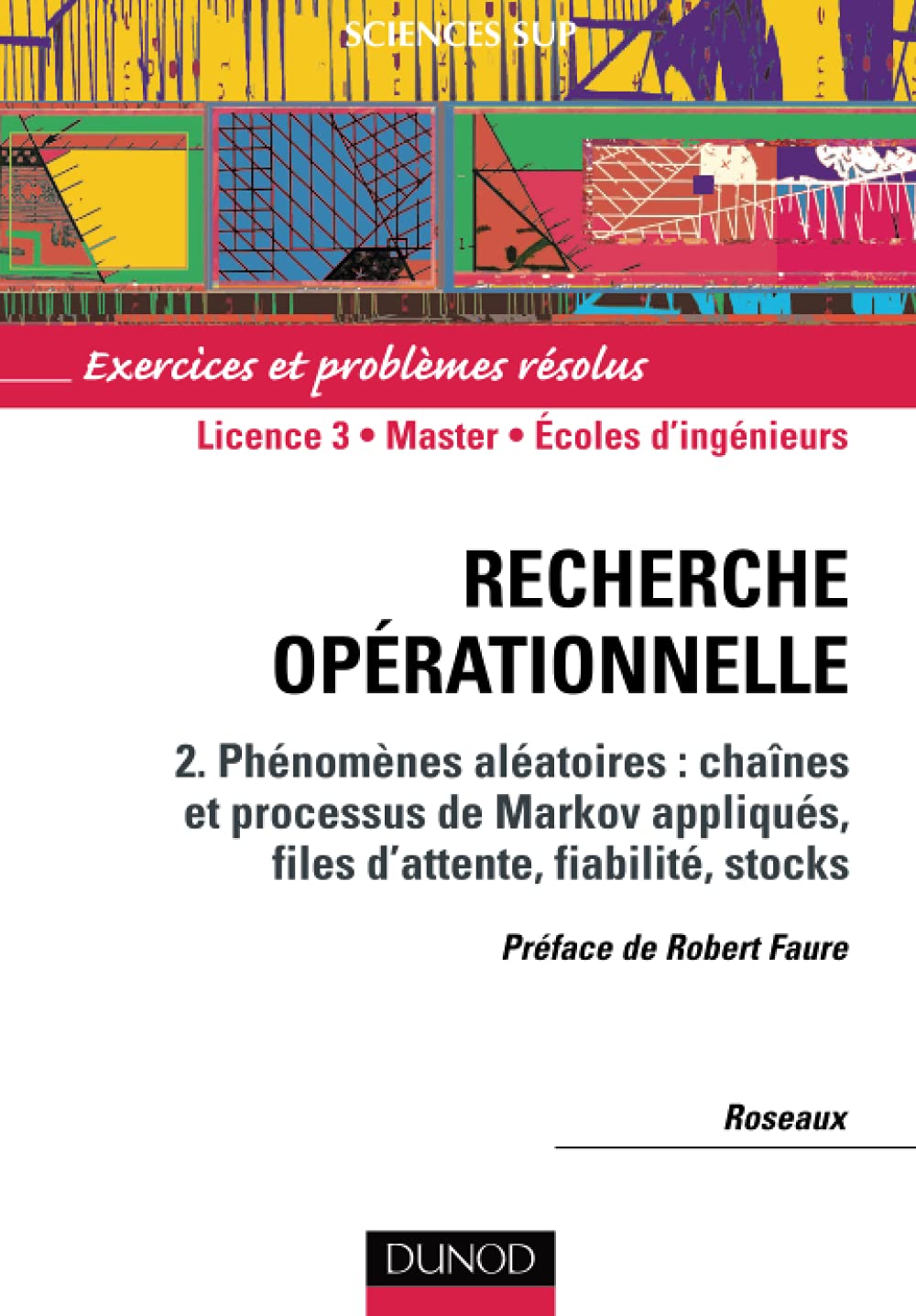 Exercices et problèmes résolus de recherche opérationnelle - Tome 2 - 2ème édition: Tome 2, Phénomènes aléatoires en recherche opérationnelle Mathematics
