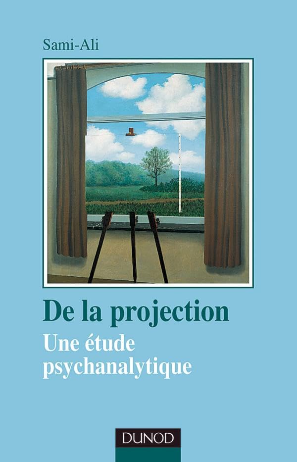 De la projection - 2ème édition - Une étude psychanalytique: Une étude psychanalytique Psychology