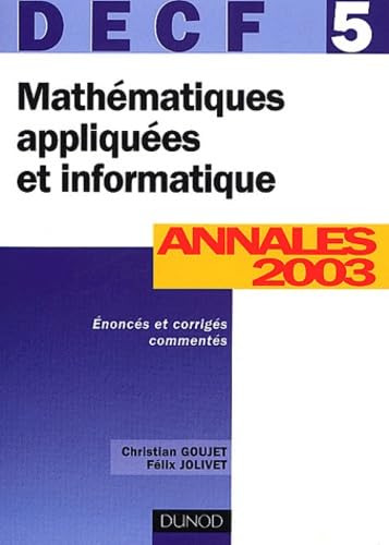 Mathématiques appliquées et informatique, DECF numéro 5 : Annales 2003 book