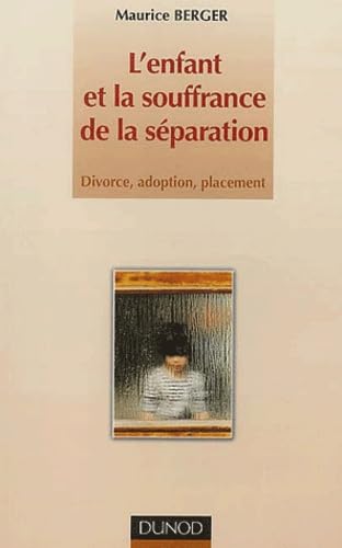 L'enfant de la souffrance et de la séparation: Divorce, adoption, placement Books