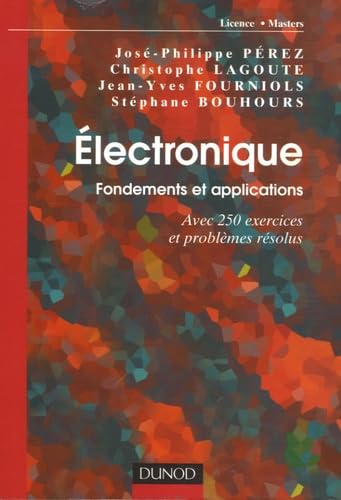 Electronique: Fondements et applications, avec 250 exercices et problèmes résolus book