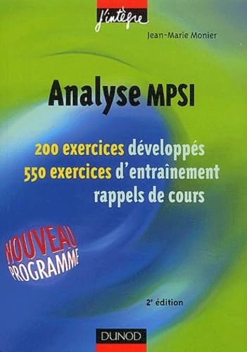 Analyse MPSI: 200 exercices développés, 550 exercices d'entraînement, rappels de cours Books
