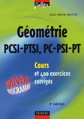 Géométrie PCSI-PTSI, PC-PSI-PT: Cours et 400 exercices corrigés Books