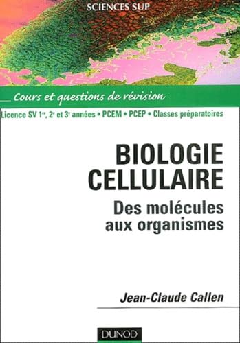 Biologie cellulaire: Des molécules aux organismes, Cours et questions de révision Books