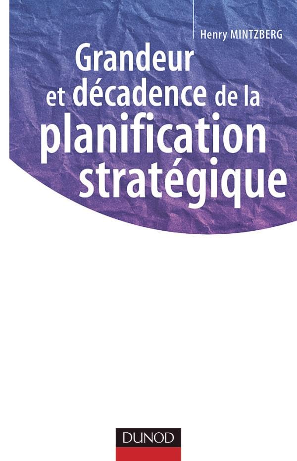 Grandeur et décadence de la planification stratégique book