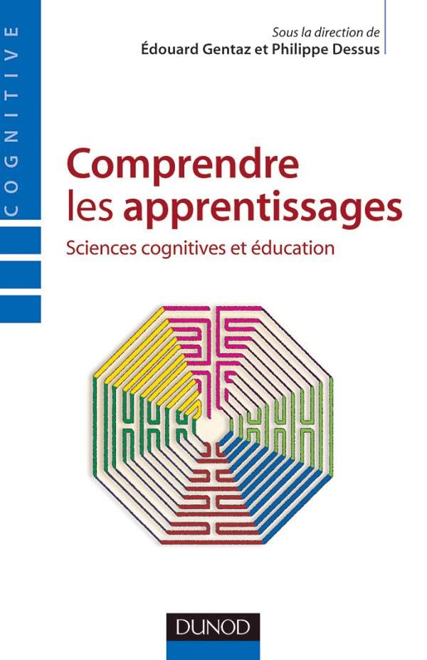 Comprendre les apprentissages - Sciences cognitives et éducation: Sciences cognitives et éducation Medicine