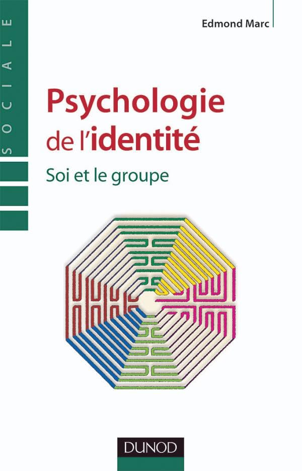 Psychologie de l'identité - Soi et le groupe: Soi et le groupe Psychology