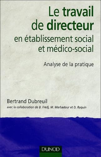 Le travail du directeur d'établissement social et médico-social book