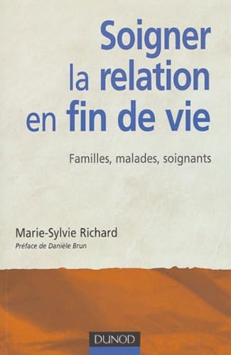 Soigner la relation en fin de vie: Familles, malades, soignants book