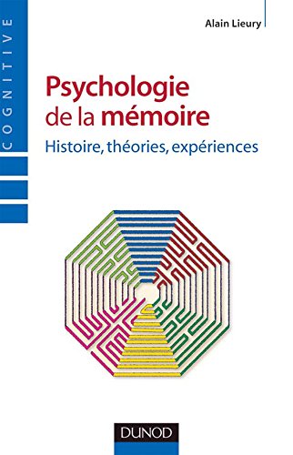 Psychologie de la mémoire - Histoire, théories et expériences: Histoire, théories et expériences Medicine