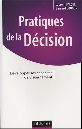 Pratiques de la Décision : Développer ses capacités de discernement book