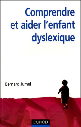 Comprendre et aider l'enfant dyslexique Books