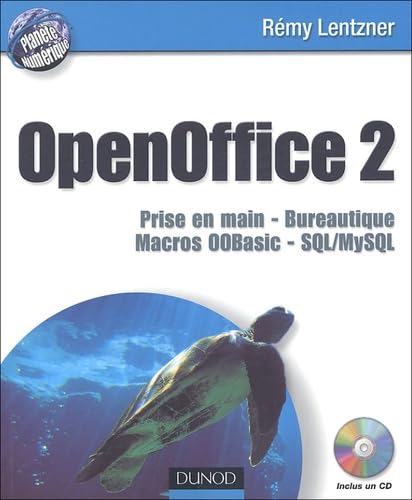 OpenOffice 2: Prise en main, Bureautique, Macros OOBasic, SQML/MySQL Books
