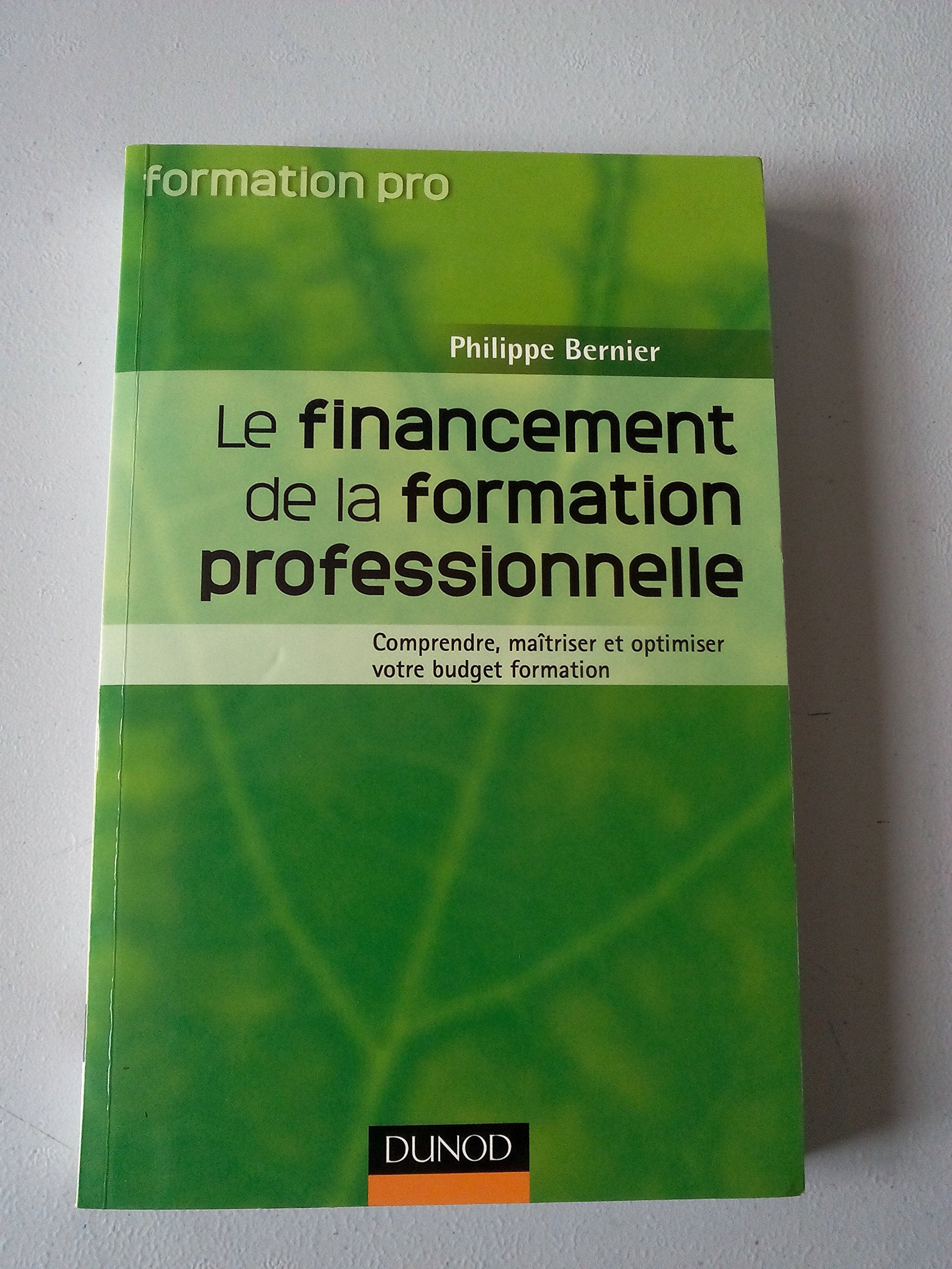Le financement de la formation professionnelle: Comprendre, maîtriser et optimiser votre budget formation book