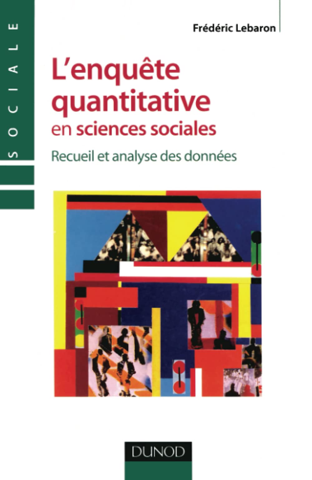 L'enquête quantitative en sciences sociales - Recueil et analyse des données book