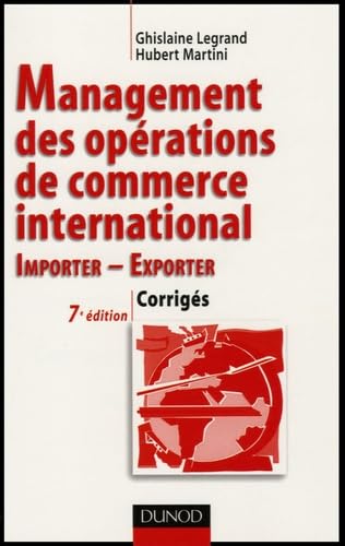 Management des opérations de commerce international: Importer-Exporter Corrigés Books