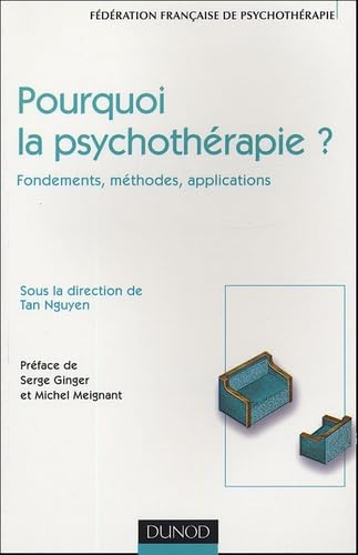 Pourquoi la psychothérapie ?: Fondements, méthodes, applications book